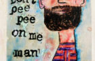 Katie Jeanne Wood - Please Don't Pee Pee On Me Man Art Journal